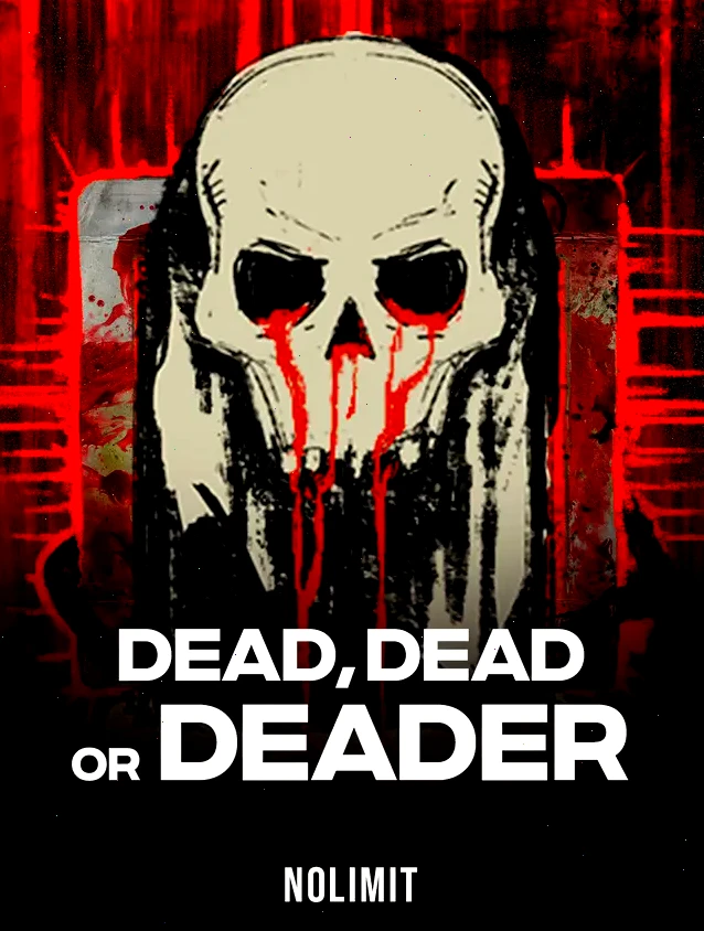 Dead Dead Or Deader